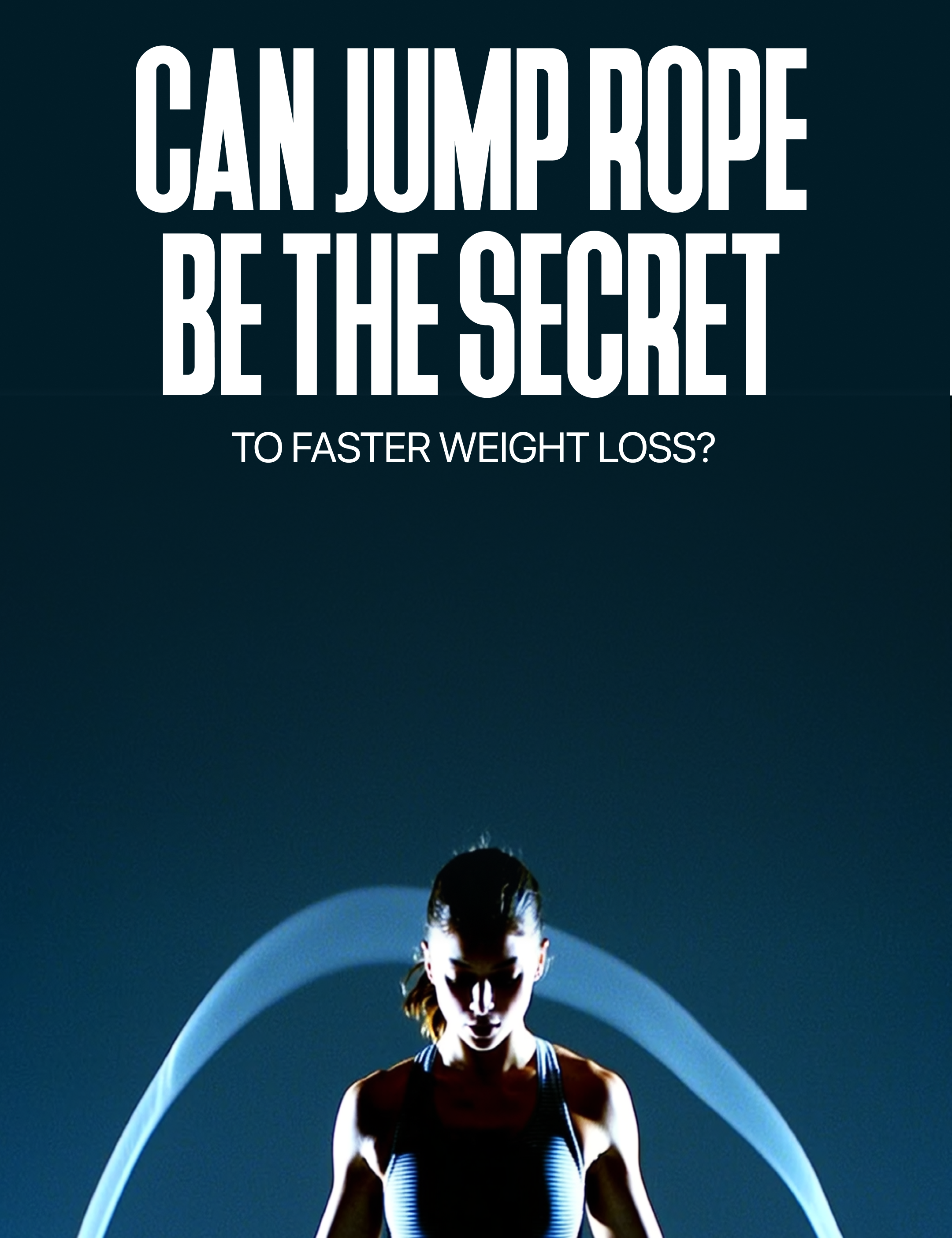Can jump rope be the secret to faster weight loss?