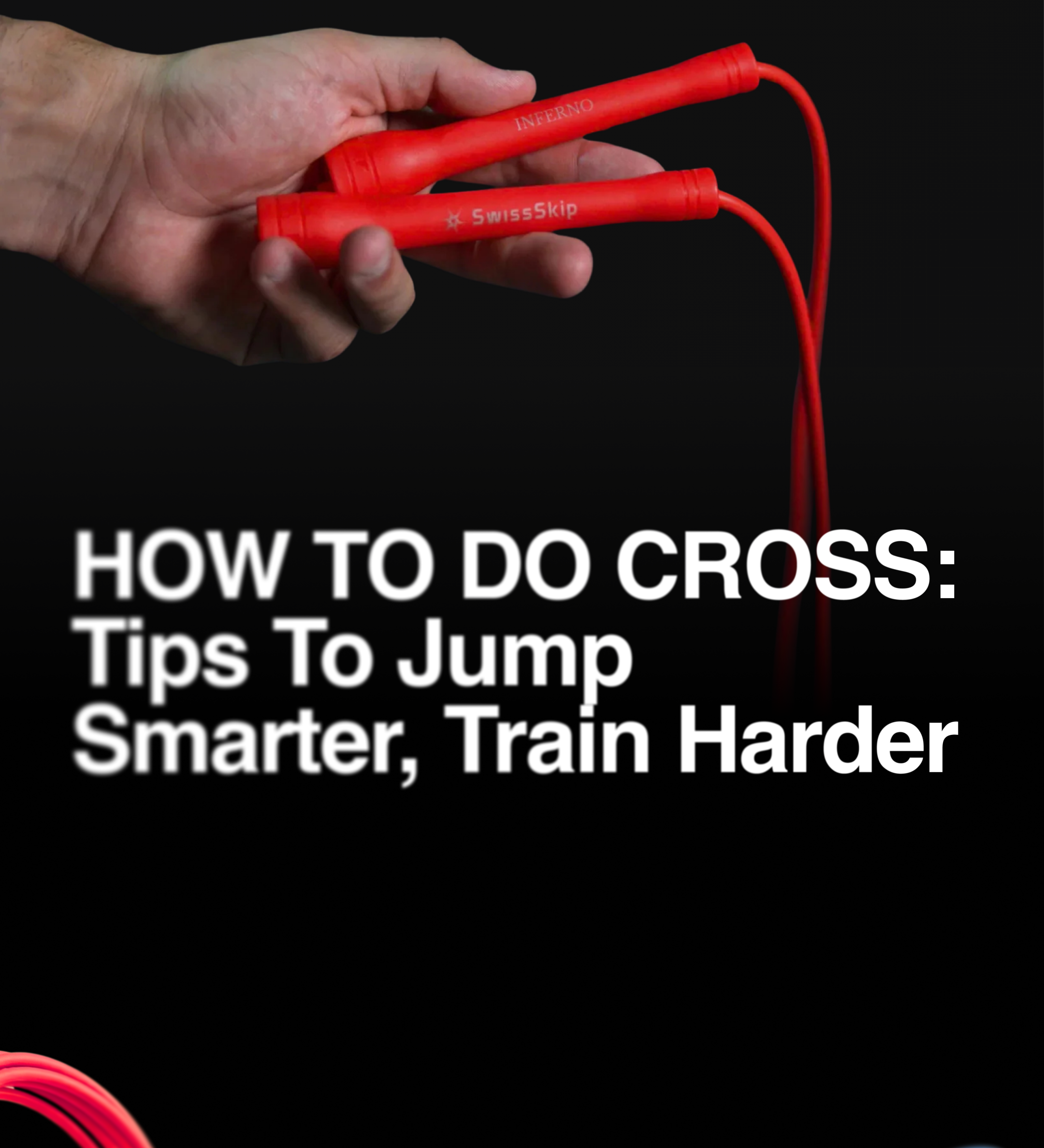 How To Do Cross: Tips To Jump Smarter, Train Harder